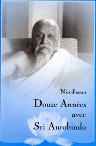 Douze année avec Sri Aurobindo – Nirodbaran