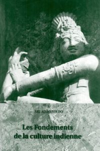 Les fondements de la culture indienne - Sri Aurobindo