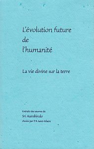 L’évolution future de l’humanité – Sri Aurobindo