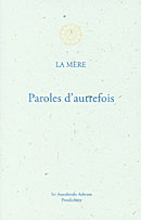 Paroles d’autrefois – La Mère