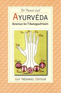 Ayurvéda, science de l’Autoguérison par Dr Vasant Lad