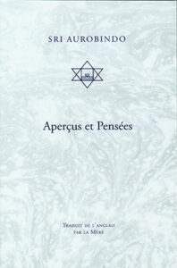 Aperçus et pensées - Sri Aurobindo