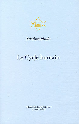 Le cycle humain - Sri Aurobindo