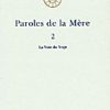 Paroles de la Mère (3 volumes) - La Mère -lot Paroles de la Mère volume 1 sur 3 - La Mère Paroles de la Mère volume 2 sur 3 - La Mère Paroles de la Mère volume 3 sur 3 - La Mère